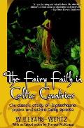 Fairy Faith in Celtic Countries The Classic Study of Leprechauns Pixies & Other Fairy Spirits