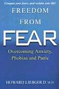 Freedom from Fear Overcoming Anxiety Phobias & Panic