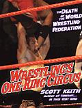 Wrestlings One Ring Circus The Death Of the World Wrestling Federation