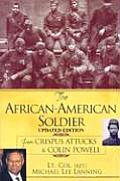 African American Soldier From Crispus Attucks to Colin Powell