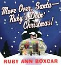 Move Over Santa Rubys Doin Christmas