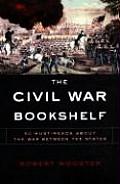 Civil War Bookshelf 50 Must Reads About