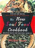 New Soul Food Cookbook Healthier Recipes for Traditional Favorites