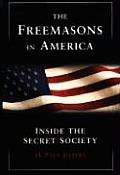 Freemasons in America Inside the Secret Society