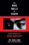 Nine Halls of Death Ninja Secrets of Mind Mastery