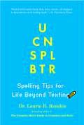U Can Spl Btr Spelling Tips for Life Beyond Texting