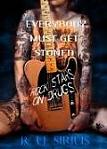 Everybody Must Get Stoned Rock Stars on Drugs