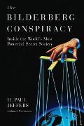 Bilderberg Conspiracy Inside the Worlds Most Powerful Secret Society