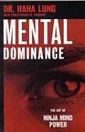 Mental Dominance The Art of Ninja Mind Power