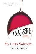 Unwasted My Lush Sobriety