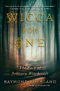 Wicca for One The Path of Solitary Witchcraft