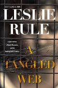 Tangled Web A Cyberstalker a Deadly Obsession & the Twisting Path to Justice