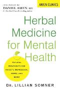 Herbal Medicine for Mental Health: Natural Treatments for Anxiety, Depression, Adhd, and More