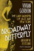 Broadway Butterfly Vivian Gordon