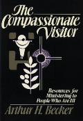 Compassionate Visitor Resources for Ministering to People Who Are Ill