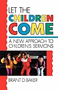 Let The Children Come A New Approach To Childrens Sermons