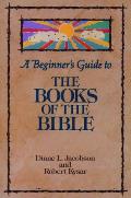 A Beginner's Guide to the Books of the Bible