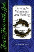 Praying For Wholeness & Healing