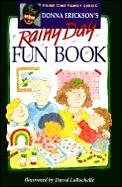 Donna Ericksons Rainy Day Fun Book