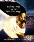 Probity Jones & The Fear Not Angel
