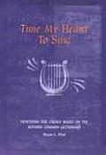 Tune My Heart To Sing Devotions For Ch