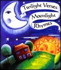 Twilight Verses Moonlight Rhymes