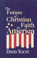 Future Of Christian Faith In America