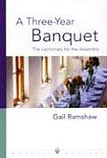 A Three-Year Banquet: The Lectionary for the Assembly