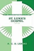 The Interpretation of St. Luke's Gospel 12-24