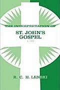 The Interpretation of St. John's Gospel 1-10