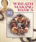 Wreath Making Basics More Than 80 Wreath
