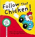 Follow That Chicken