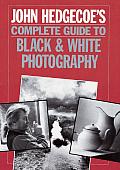 John Hedgecoes Complete Guide To Black & White