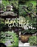 Art Of Japanese Gardens Designing & Making Your Own Peaceful Space
