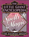 Little Giant Encyclopedia of Spells & Magic