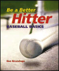 Be A Better Hitter Baseball Basics