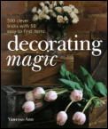 Decorating Magic 500 Clever Tricks With