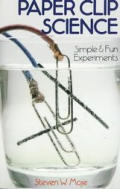 Paper Clip Science Simple & Fun Experime