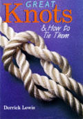Great Knots & How To Tie Them