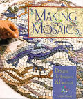 Making Mosaics Designs Techniques & Proj