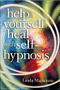 Help Yourself Heal With Self Hypnosis