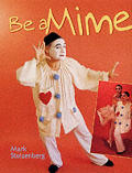 Be A Mime