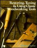 Restoring Tuning & Using Classic Woodwo