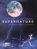 Supernature The Unseen Powers Of Animals
