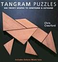 Tangram Puzzles 500 Tricky Shapes to Confound & Astound Includes Deluxe Wood Tans