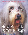 How Smart Is Your Dog 25 Fun Science A