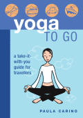 Yoga To Go A Take It With You Guide For Travellers