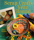 Scrap Crafts Year Round More Than 70 Pro