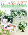 Glass Art The Easy Way To A Stained Glas