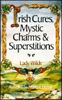 Irish Cures Mystic Charms & Superstition